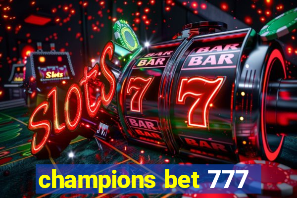 champions bet 777